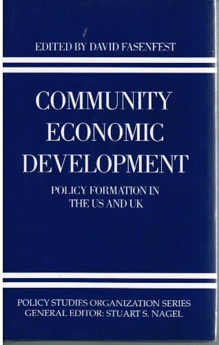 Community Economic Development: Policy Formation in the US and UK (Policy Studies Organization Series)
