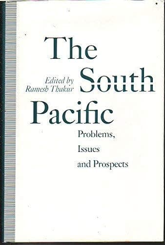 The South Pacific Problems, Issues, and Prospects