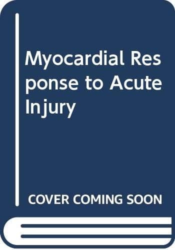 Myocardial Response to Acute Injury