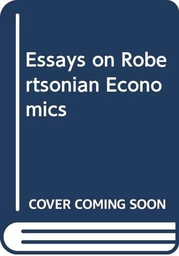 Essays on Robertsonian Economics