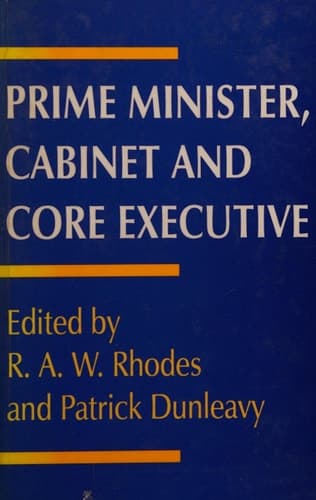 Prime Minister, Cabinet and Core Executive