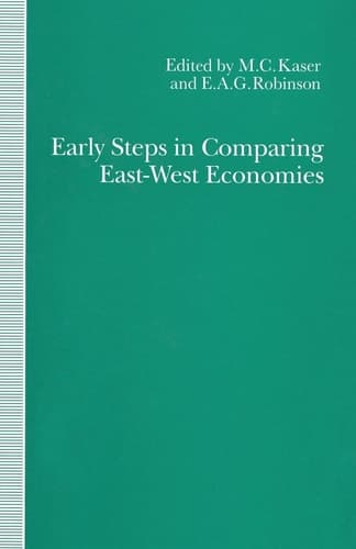 Early Steps in Comparing East-West Economies: The Bursa Conference of 1958 (International Economic Association Series)