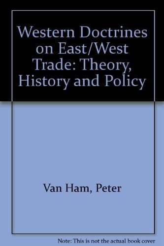Western Doctrines on East-West Trade Theory, History and Policy