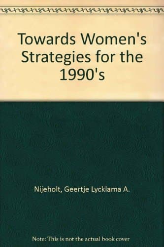 Towards Women's Strategies for the 1990s: Challenging Government and the State