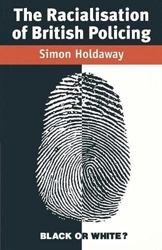 The Racialisation of British Policing