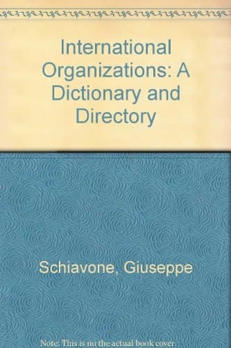 International Organizations: A Dictionary and Directory