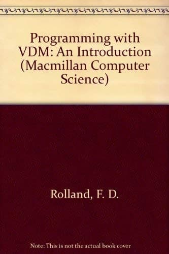Programming with VDM: An Introduction (Computer Science Series)