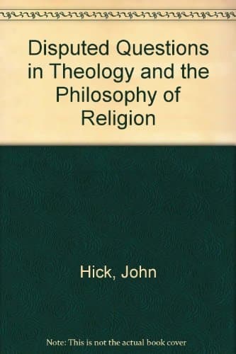 Disputed Questions in Theology and the Philosophy of Religion