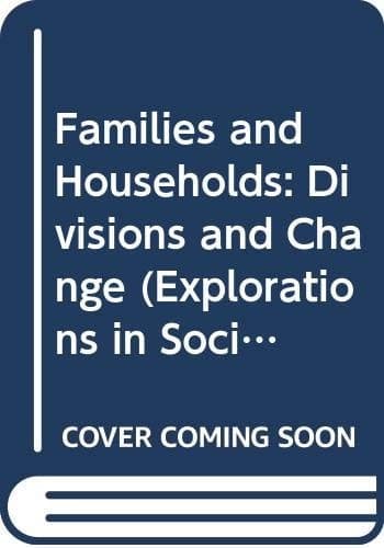 Families and Households Divisions and Change