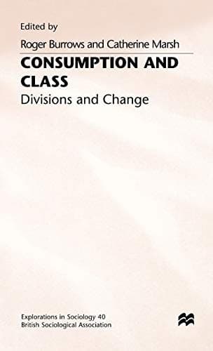 Consumption and Class Divisions and Change