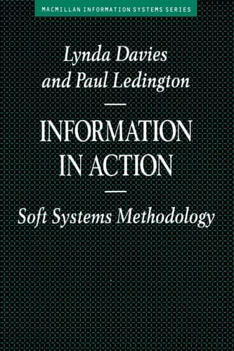 Information in Action Soft Systems Methodology