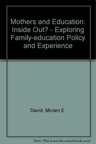 Mothers and Education Inside Out ?