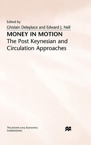 Money in Motion The Post-Keynesian and Circulation Approaches
