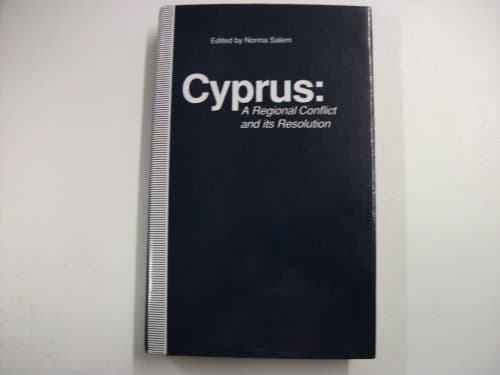 Cyprus A Regional Conflict and Its Resolution