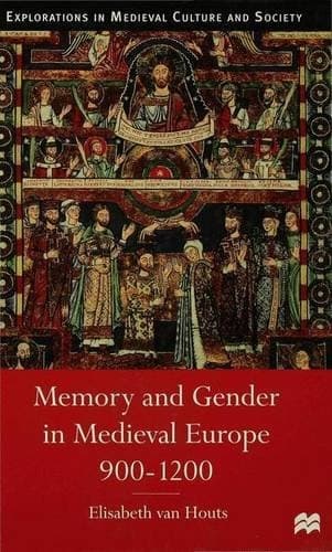 Memory and Gender in Medieval Europe, 900-1200