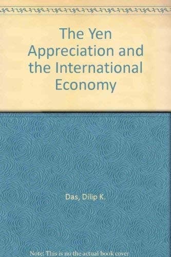 The Yen Appreciation and the International Economy