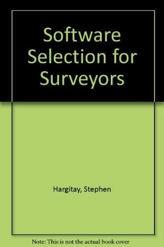 Software Selection for Surveyors A Guide and Directory for Surveyors in General Practice