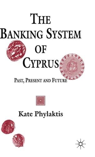The Banking System of Cyprus Past, Present and Future