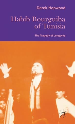 Habib Bourguiba of Tunisia The Tragedy of Longevity