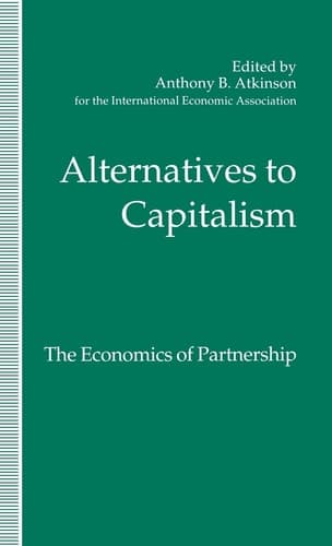 Alternatives to Capitalism The Economics of Partnership