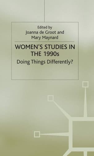 Women's Studies in the 1990s Doing Things Differently?