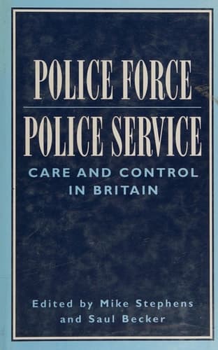 Police Force, Police Service Care and Control in Britain