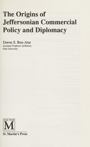 The Origins of Jeffersonian Commercial Policy and Diplomacy (Studies in Modern History)