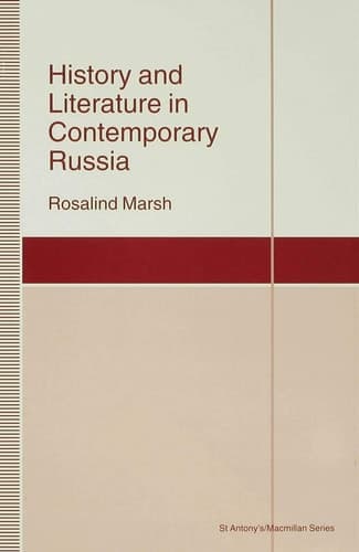History and Literature in Contemporary Russia (St Antony's Series)