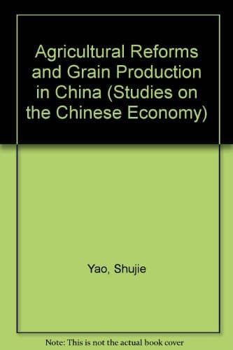 Agricultural Reforms and Grain Production in China
