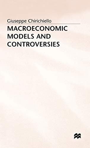 Macroeconomic Models and Controversies