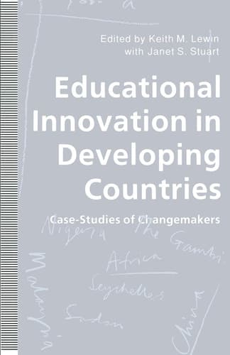 Educational Innovation in Developing Countries Case-Studies of Changemakers