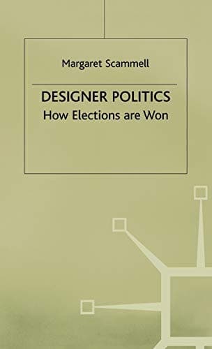 Designer Politics How Elections Are Won