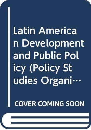 Latin American Development and Public Policy