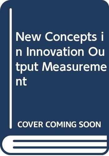 New Concepts in Innovation Output Measurement