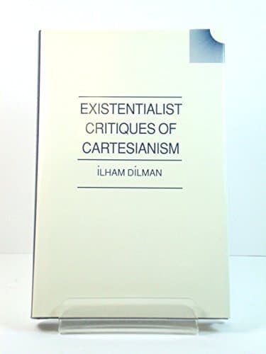Existentialist Critique of Cartesianism (Swansea Studies in Philosophy)