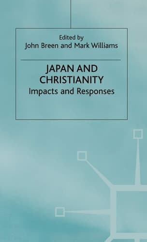 Japan and Christianity Impacts and Responses