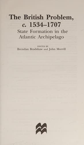 The British Problem C.1534-1707 State Formation in the Atlantic Archipelago
