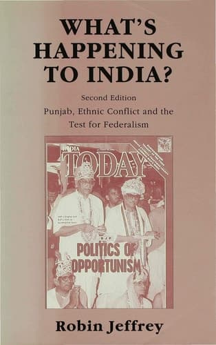 What’s Happening to India? Punjab, Ethnic Conflict, and the Test for Federalism
