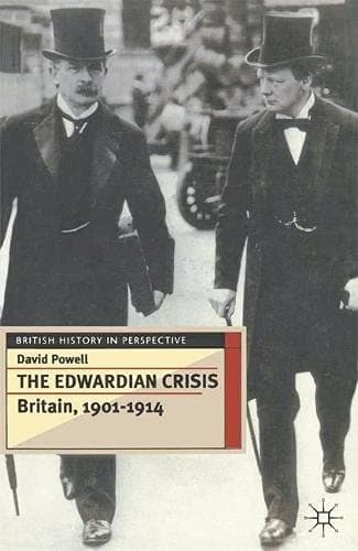 The Edwardian Crisis: Britain, 1901-14 (British History in Perspective (Houndmills, Basingstoke, England).)