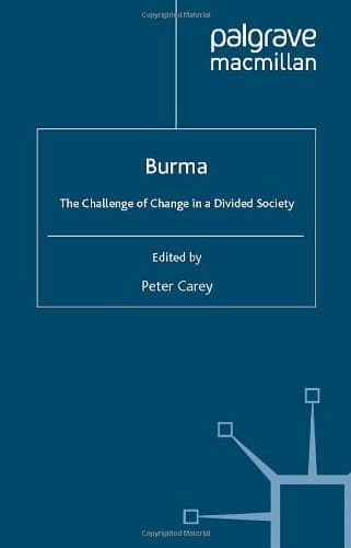 Burma: The Challenge of Change in a Divided Society (St. Antony's Series)