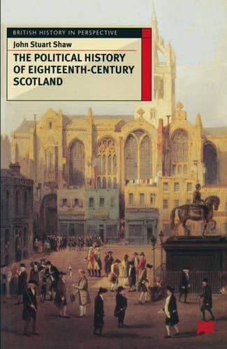 The Political History of Eighteenth-century Scotland