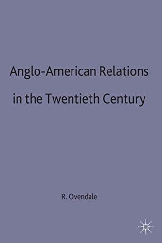 Anglo-American Relations in the Twentieth Century