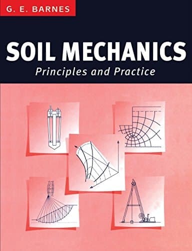 Soil Mechanics: Principles and Practice
