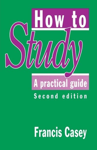 How to Study A Practical Guide