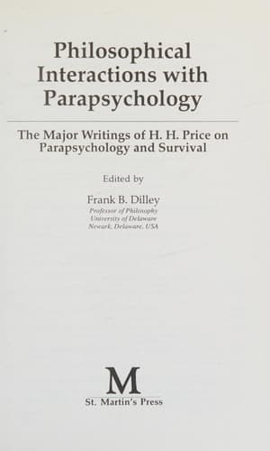 Philosophical Interactions with Parapsychology The Major Writings of H.H. Price on Parapsychology and Survival