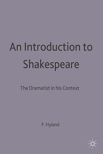 An Introduction to Shakespeare: The Dramatist in His Context