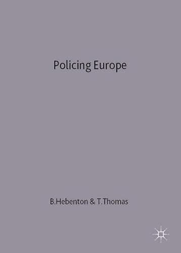 Policing Europe Co-operation, Conflict, and Control