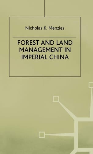 Forest and Land Management in Imperial China