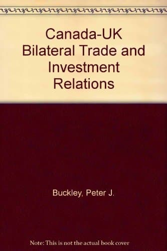 Canada-UK Bilateral Trade and Investment Relations