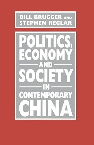 Politics, Economy, and Society in Contemporary China